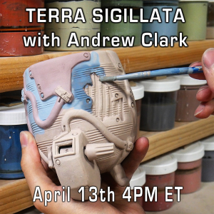 Terra Sigillata with Andrew Clark - April 13th - 4 PM ET