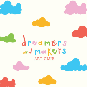 Dreamers and Makers Art Club Fundraiser